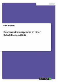 Beschwerdemanagement in einer Rehabilitationsklinik