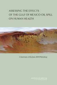 Assessing the Effects of the Gulf of Mexico Oil Spill on Human Health