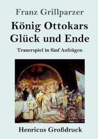 Koenig Ottokars Gluck und Ende (Grossdruck)