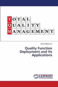 Quality Function Deployment and Its Applications