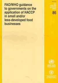 FAO/WHO Guidance to Governments on the Application of HACCP in Small and/or Less-Developed Food Businesses