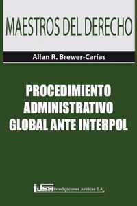 Procedimiento Administrativo Global Ante Interpol