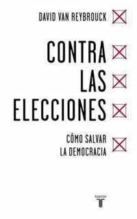 Contra las elecciones/ Against the elections