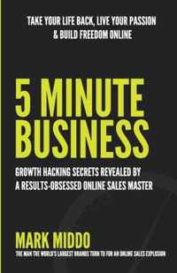 5 Minute Business - Growth Hacking Secrets Revealed