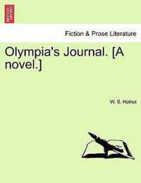 Olympia's Journal. [A Novel.]