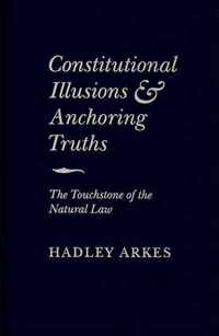 Constitutional Illusions and Anchoring Truths