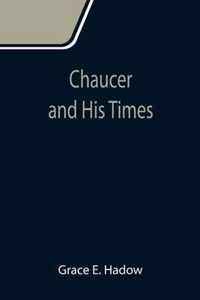 Chaucer and His Times