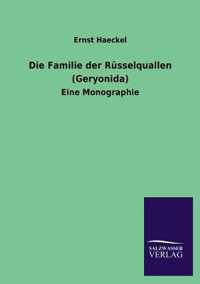 Die Familie Der Russelquallen (Geryonida)