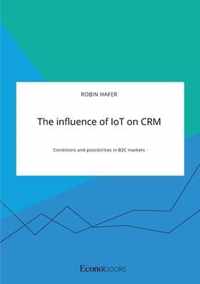 The influence of IoT on CRM. Conditions and possibilities in B2C markets