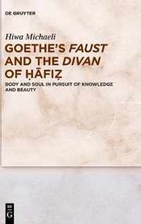 Goethe's Faust and the Divan of Hafiz