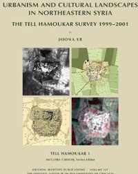 Tell Hamoukar, Volume 1. Urbanism and Cultural Landscapes in Northeastern Syria