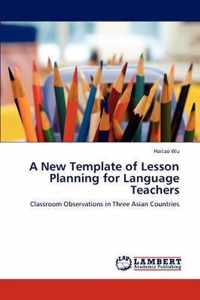 A New Template of Lesson Planning for Language Teachers