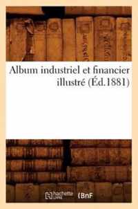 Album Industriel Et Financier Illustre (Ed.1881)