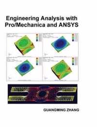 Engineering Analysis with Pro/Mechanica and ANSYS