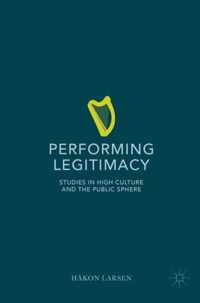 Performing Legitimacy