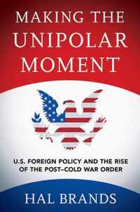 Making the Unipolar Moment