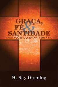 Graca, Fe & Santidade