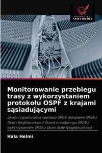 Monitorowanie przebiegu trasy z wykorzystaniem protokolu OSPF z krajami ssiadujcymi