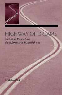 Highway of Dreams: A Critical View Along the Information Superhighway