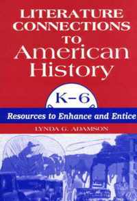 Literature Connections to American History K6