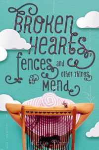 Broken Hearts, Fences, and Other Things to Mend