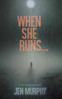 When She Runs ...