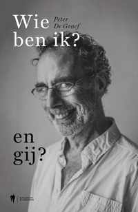 Wie ben ik ? En Gij ?