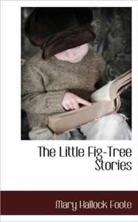 The Little Fig-Tree Stories