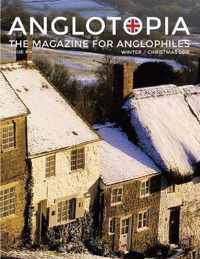 Anglotopia Magazine - Issue #4 - The Christmas Issue, Dorset, Tolkien, Mini Cooper, Christmas in England, and More! - The Anglophile Magazine