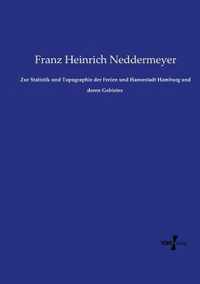 Zur Statistik und Topographie der Freien und Hansestadt Hamburg und deren Gebietes