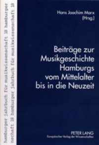 Beitraege Zur Musikgeschichte Hamburgs Vom Mittelalter Bis in Die Neuzeit