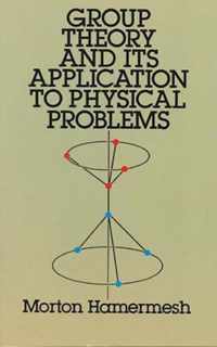 Group Theory and Its Application to Physical Problems