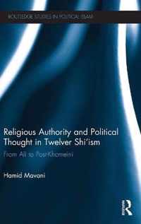 Religious Authority and Political Thought in Twelver Shi'ism