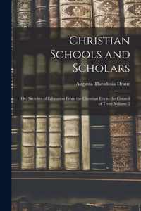 Christian Schools and Scholars