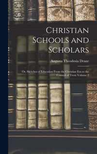 Christian Schools and Scholars