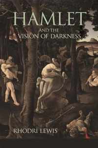 Hamlet and the Vision of Darkness