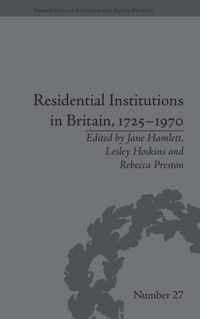 Residential Institutions In Britain, 1725-1970