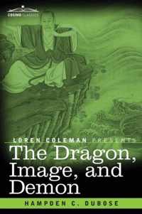 The Dragon, Image, and Demon: The Three Religions of China