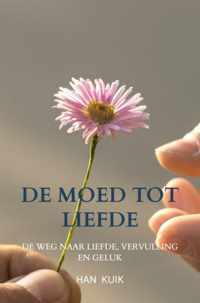 De moed tot liefde