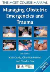 Managing Obstetric Emergencies and Trauma