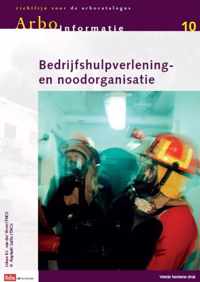 Arbo-informatiebladen 10 -  Bedrijfshulpverlening en- noodorganisatie 2011