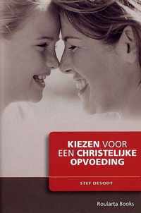 Kiezen Voor Een Christelijke Opvoeding