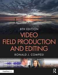 Video Field Production and Editing