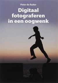 Digitaal fotograferen in een oogwenk