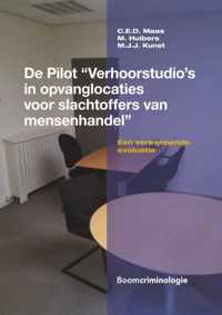 De pilot Verhoorstudio's in opvanglocaties voor slachtoffers van mensenhandel - C.E.D. Maas, M. Huibers, M.J.J. Kunst - Paperback (9789462367463)