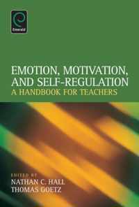 Emotion, Motivation, and Self-Regulation : A Handbook for Teachers