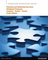 Planning and Administering Early Childhood Programs: Pearson  International Edition