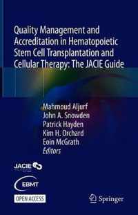 Quality Management and Accreditation in Hematopoietic Stem Cell Transplantation and Cellular Therapy