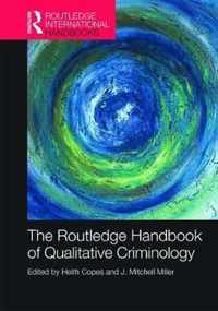 The Routledge Handbook of Qualitative Criminology