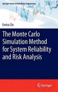 The Monte Carlo Simulation Method for System Reliability and Risk Analysis